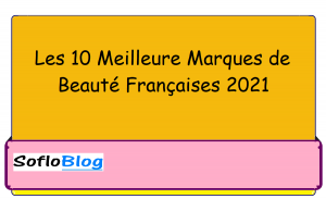 Les 10 Meilleure Marques de Beauté Françaises 2021